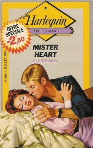 mister heart : collection : harlequin série chance n, 209