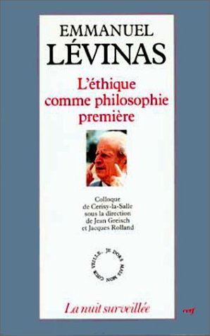 Emmanuel Lévinas : l'éthique comme philosophie première : actes du colloque de Cerisy-la-Salle, 23 a