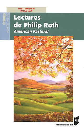 Lectures de Philip Roth : American pastoral