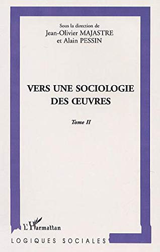 Vers une sociologie des oeuvres : cinquièmes rencontres internationales de sociologie de l'art de Gr