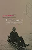 Jean Millier (1917-2006), ingénieur des Ponts et Chaussées, un hussard de l'architecture