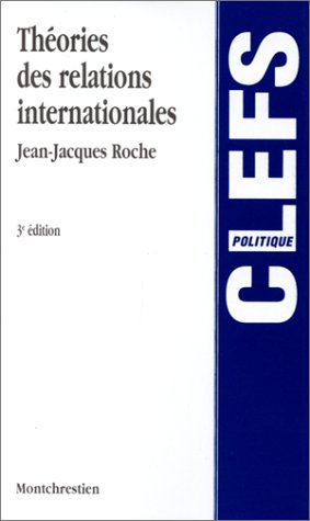 théories des relations internationales, 3e édition