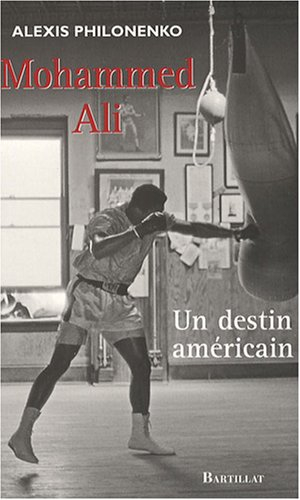 Mohammed Ali : un destin américain : essai