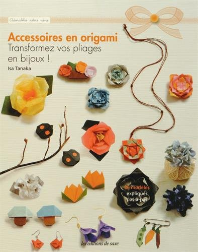 Accessoires en origami : transformez vos pliages en bijoux !