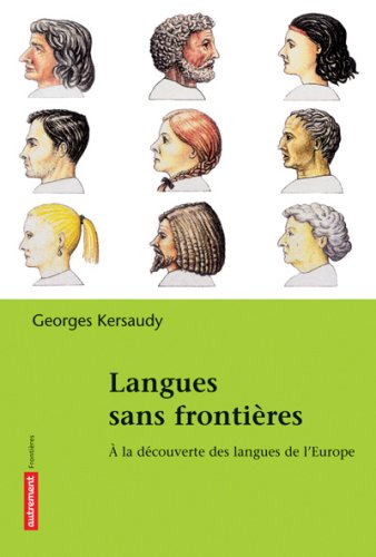 Langues sans frontières : à la découverte des langues d'Europe : faits méconnus, idées reçues, aspec