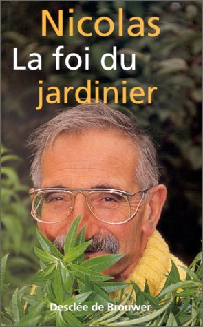 La foi du jardinier