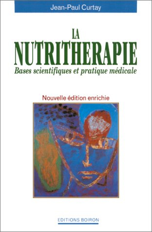 La nutrithérapie : bases scientifiques et pratique médicale