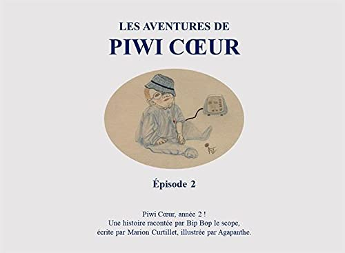 Les aventures de Piwi Cœur: Épisode 2 2021