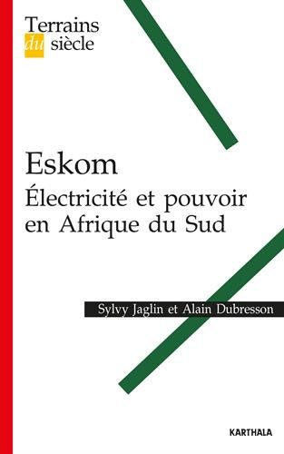 Eskom : électricité et pouvoir en Afrique du Sud