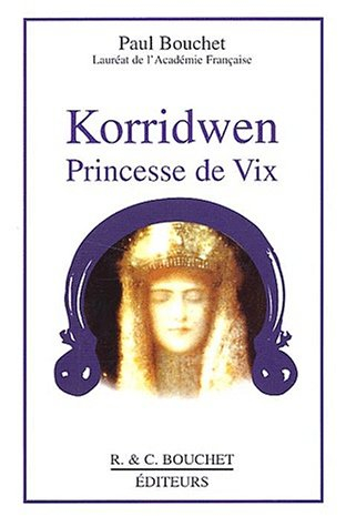 Korridwen. Princesse de Vix