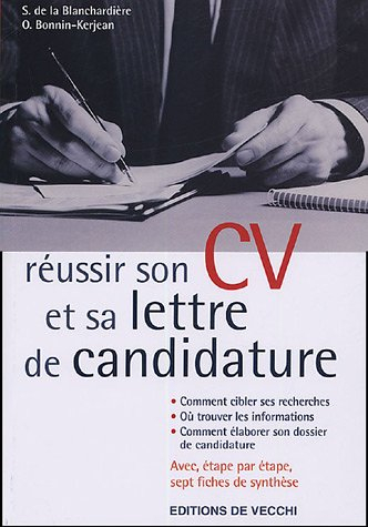 Réussir son CV et sa lettre de candidature : pour trouver un emploi