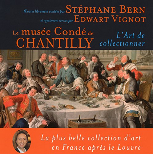 Le musée Condé de Chantilly : l'art de collectionner