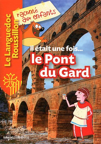 Il était une fois... le pont du Gard