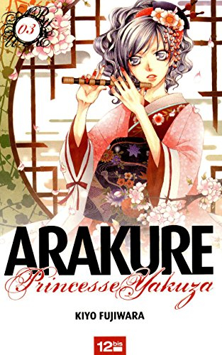 Arakure, princesse yakuza. Vol. 3
