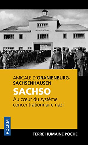 Sachso : au coeur du système concentrationnaire nazi - Amicale des anciens déportés et familles de disparus d'Oranienburg-Sachsenhausen et ses kommandos (France)