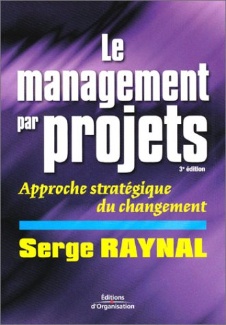 Le management par projets : approche stratégique du changement