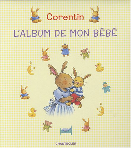 Corentin : l'album de mon bébé