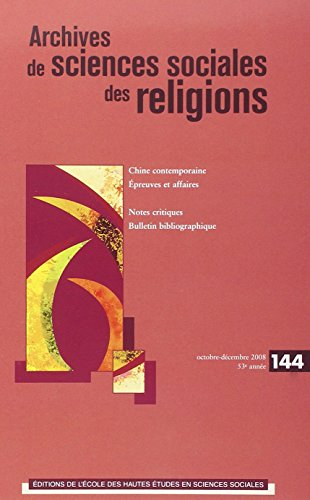Archives de sciences sociales des religions, n° 144. Chine contemporaine