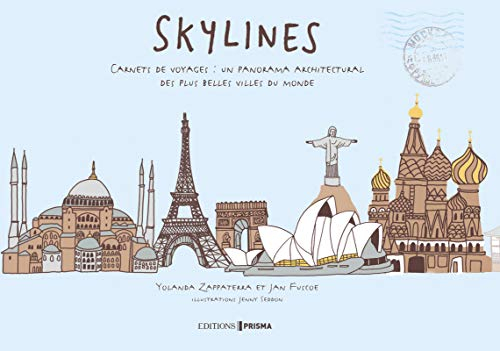 Skylines : un panorama architectural des plus belles villes du monde : carnet de voyage