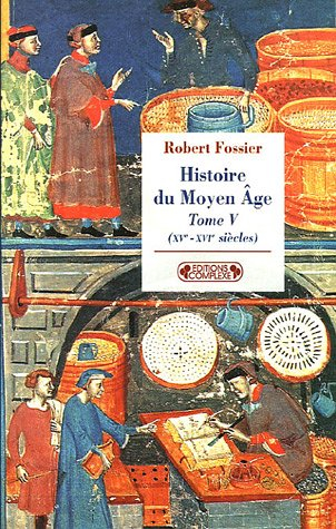 Histoire du Moyen Age. Vol. 5. XVe-XVIe siècles