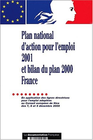 Plan national d'action pour l'emploi 2001 et bilan du plan 2000 France : en application des lignes d