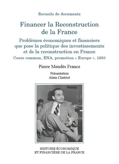 Financer la reconstruction de la France : problèmes économiques et financiers que pose la politique 