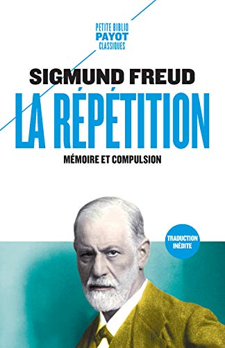 La répétition : mémoire et compulsion