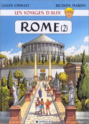 Les voyages d'Alix. Rome. Vol. 2. La cité impériale, la Rome publique