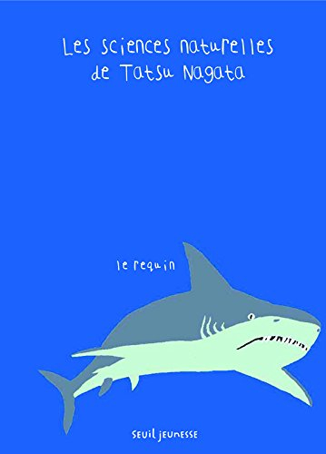 Les sciences naturelles de Tatsu Nagata. Le requin