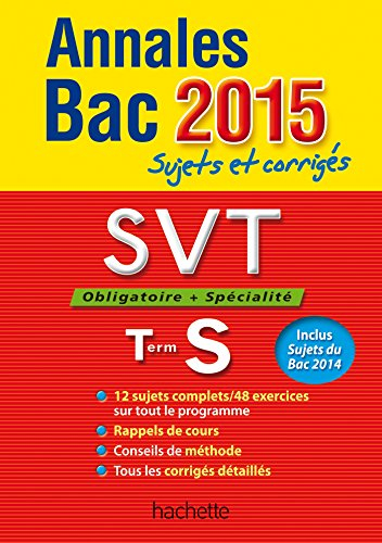SVT, obligatoire + spécialité, terminale S : annales bac 2015 : sujets et corrigés