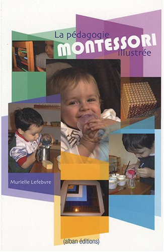 La pédagogie Montessori illustrée