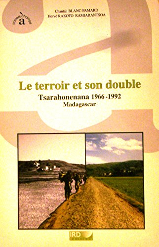 Le terroir et son double : Tsarahonenana, 1966-1992, Madagascar