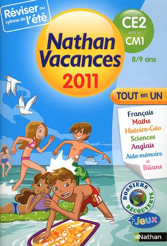 Nathan vacances 2011, du CE2 vers le CM1, 8-9 ans : tout en un