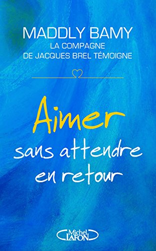 Aimer sans attendre en retour