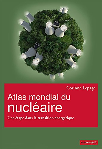 Atlas mondial du nucléaire : une étape dans la transition énergétique