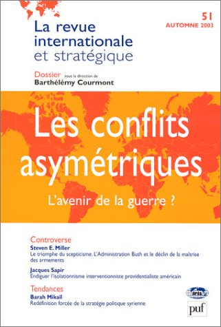Revue internationale et stratégique, n° 51. Les conflits asymétriques : l'avenir de la guerre ?