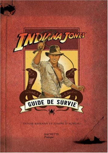 Indiana Jones : guide de survie