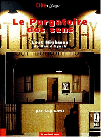 Lost Highway, de David Lynch : le purgatoire du sens