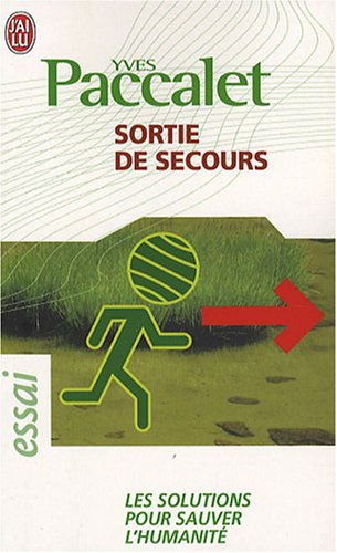 Sortie de secours : les solutions pour sauver l'humanité
