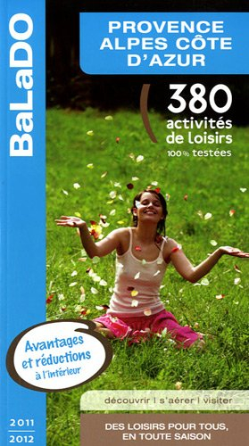 Provence-Alpes-Côte d'Azur : 380 activités de loisirs 100% testées