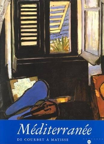 Méditerranée : De Courbet à Matisse : exposition, Galeries nationales du Grand palais, 19 septembre 