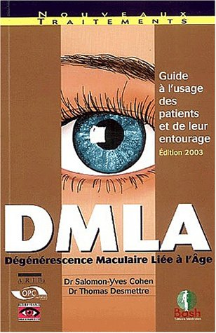 dmla (dégérescence masculaire liée à l'Âge) : guide à l'usage des patients