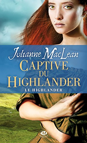 Le highlander. Vol. 1. Captive du highlander