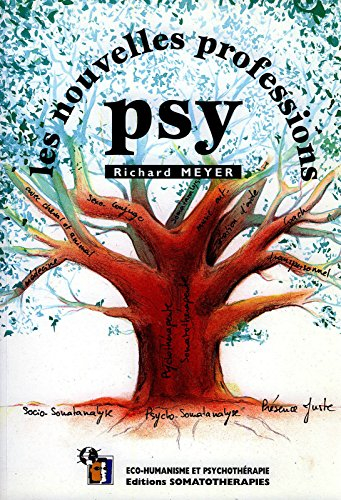 les nouvelles professions psy : la pluralité des oeuvres, la complexité de l'être, l'unicité de la p
