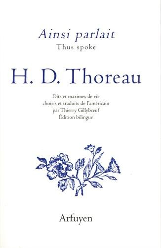 Ainsi parlait Henry David Thoreau. Thus spoke Henry David Thoreau