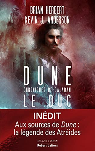 Dune : chroniques de Caladan. Vol. 1. Le duc