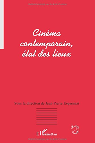 Cinéma contemporain, état des lieux : actes du colloque de Lyon, 14-15 mars 2002