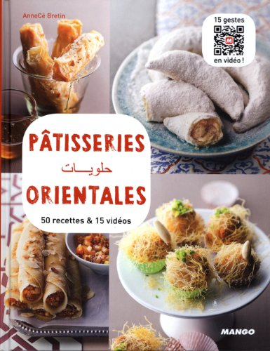 Pâtisseries orientales : 50 recettes & 15 vidéos