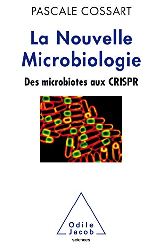 La nouvelle microbiologie : des microbiotes aux CRISPR