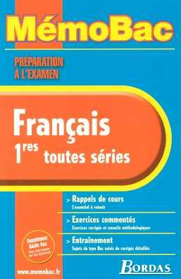 Français, 1res toutes séries : rappels de cours, exercices commentés, entraînement